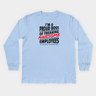 I Am A Pround Boss Kids Long Sleeve T-Shirt